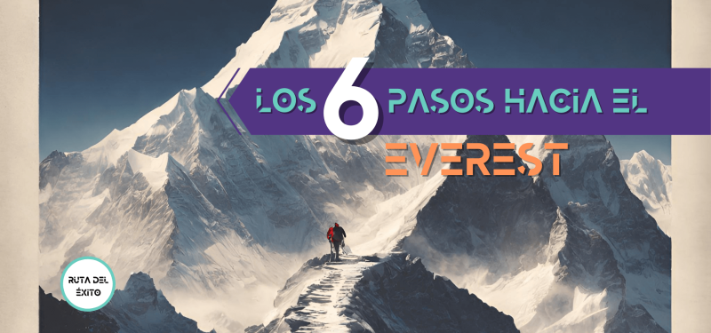 Los Seis Pasos hacia el Everest